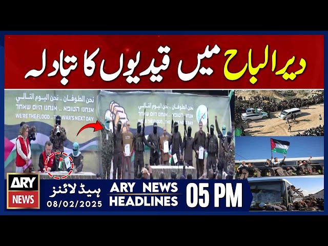 Hamas,Israel to Prisoner exchange in Deir el-Bahari | ARY News 5 PM Headlines | 8th FEB 2025