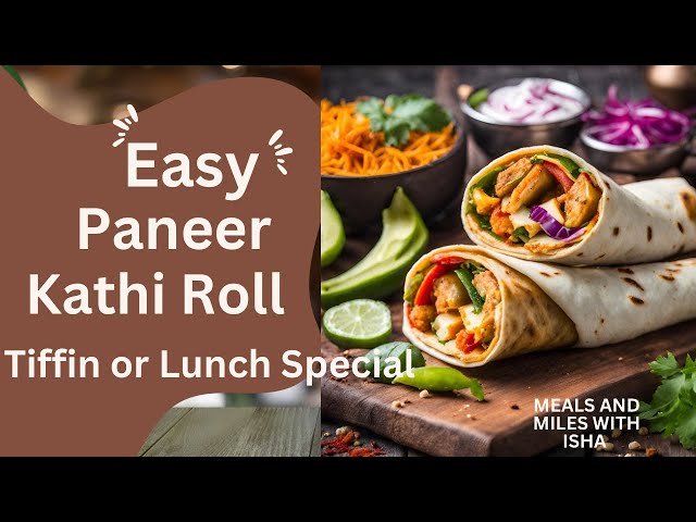 How to make Delicious paneer Kathi Roll | Easy lunchbox recipe for Uni student | #lunchboxideas