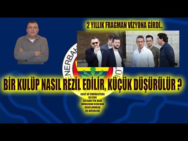 ALİ KOÇ VE FENERBAHÇE'NİN DÜNÜ BUGÜNÜ YAŞATTIKLARI TÜM REZİLLİKLER