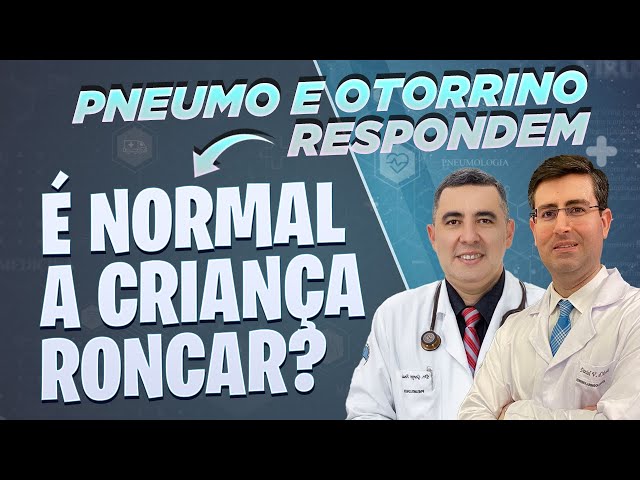 Criança RONCANDO é normal? Será que ela tem ADENOIDE? Pneumo e Otorrino respondem