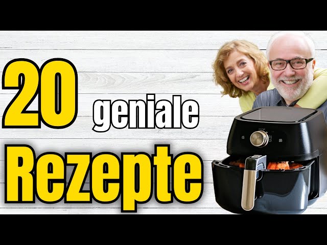 20 GENIALE Ideen für die Heißluftfritteuse – Einfach, Schnell und Lecker!