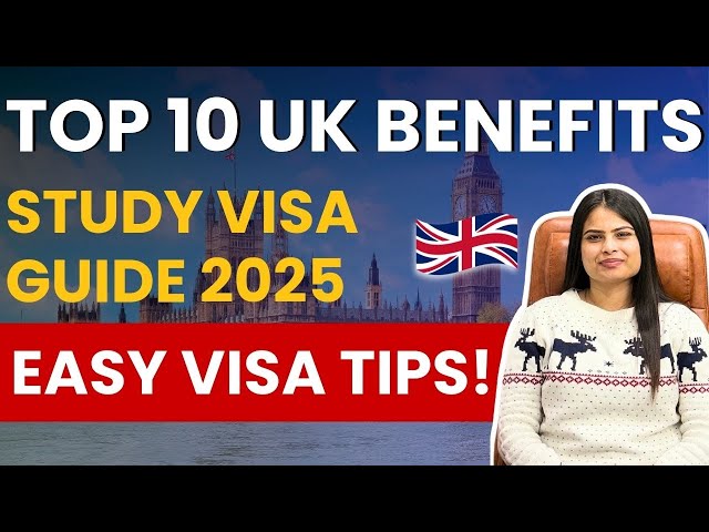 UK Student Visa 2025 | Top 10 Reasons to Study in the UK | UK Study Visa Guide | Study In Uk