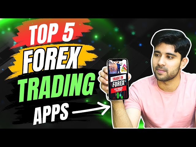 Best Forex Trading Apps | Forex Trading Apps | Best Forex Trading apps in india