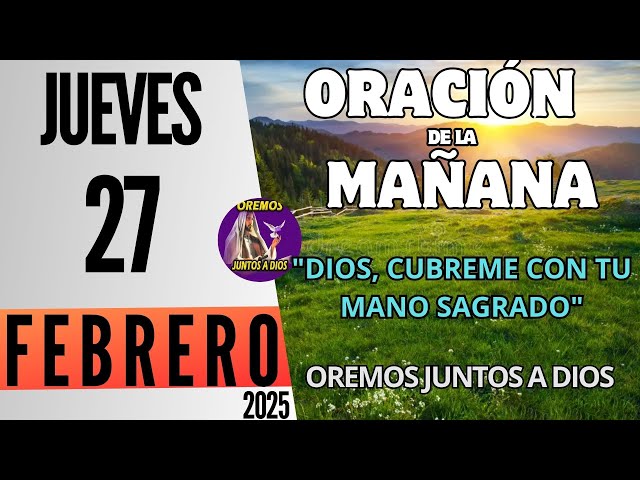 🔔"Oración de la Mañana Salmo 91 y 23" De hoy Jueves 27 de Febrero de 2025