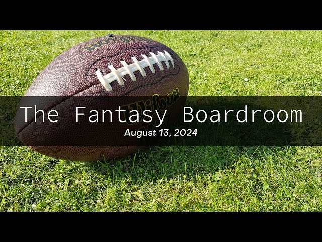 The Fantasy Boardroom S4 E1- Mock Tournament of Champions 8/13/24