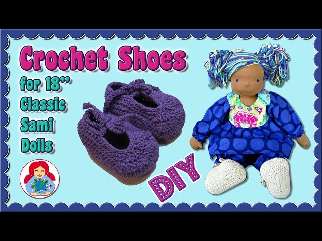 DIY | Crochet shoes for 18" dolls (Classic Sami Doll pattern) • Sami Doll Tutorials