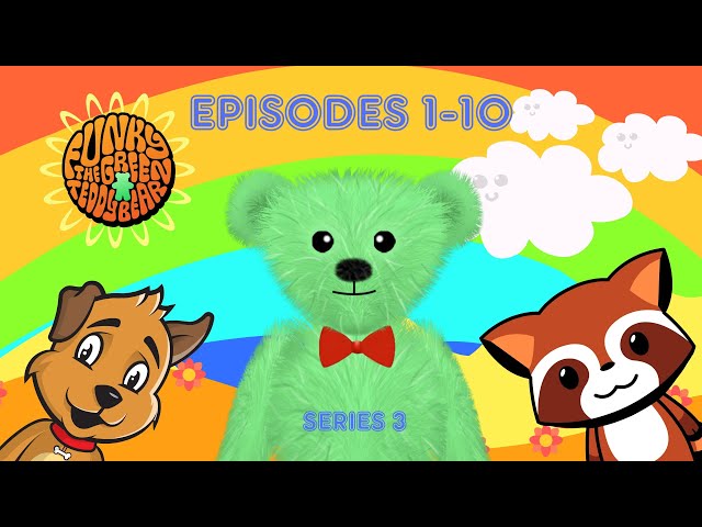 Funky the Green Teddy Bear – Preschool Fun for Everyone! Series 3 Episodes 1-10