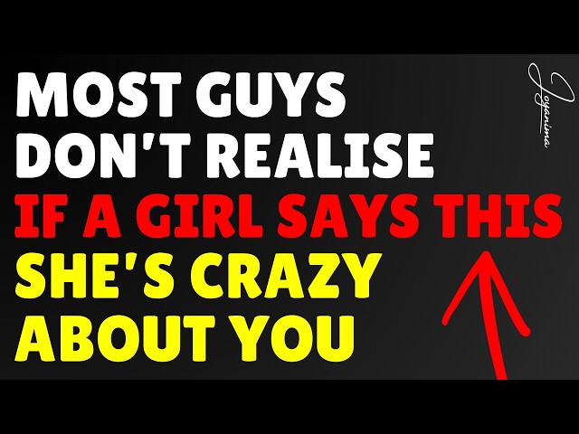 Most Guys Don’t Realise If A Girl Says THIS, She’s Crazy About You