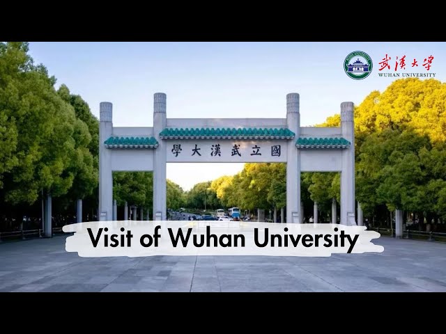 Visit of Wuhan University