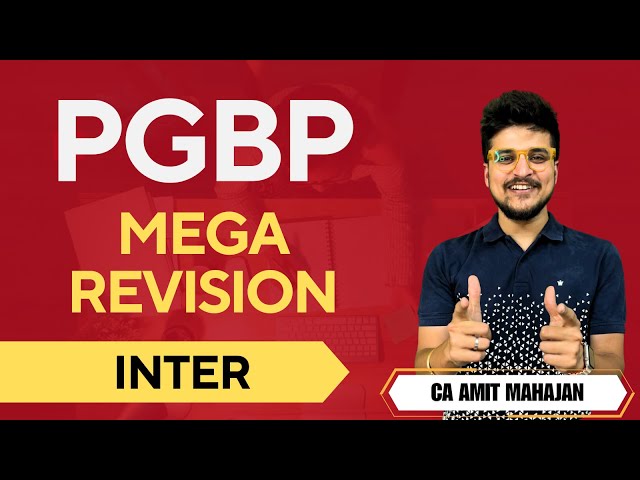 PGBP MEGA REVISION | Inter | CA Amit Mahajan