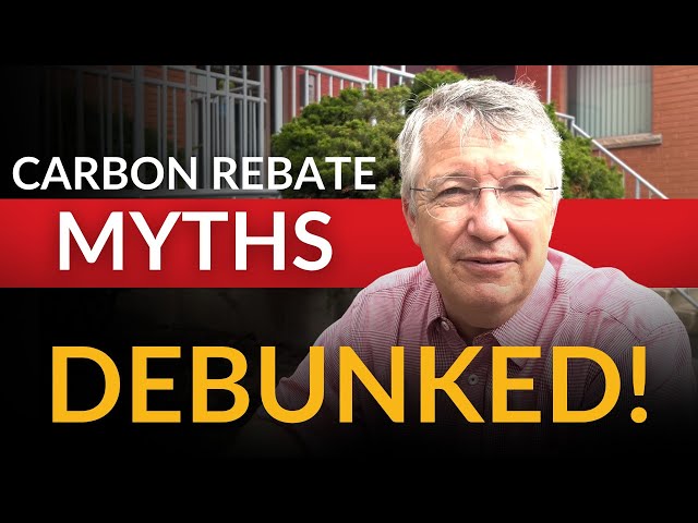 DEBUNKED: Carbon Rebate Myths