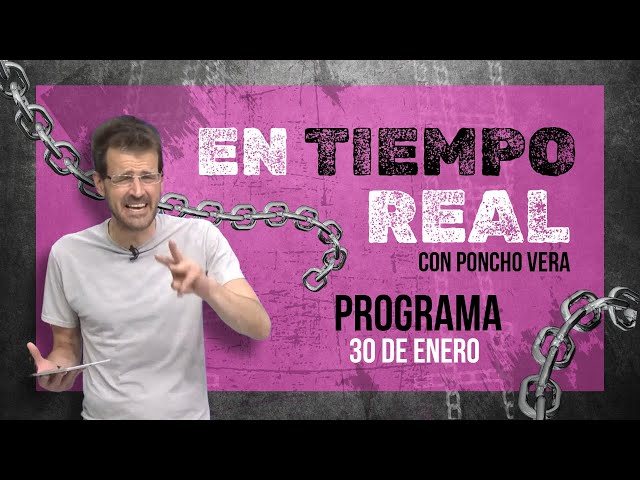 PONCHO VERA | EN TIEMPO REAL | 30 DE ENERO 2025