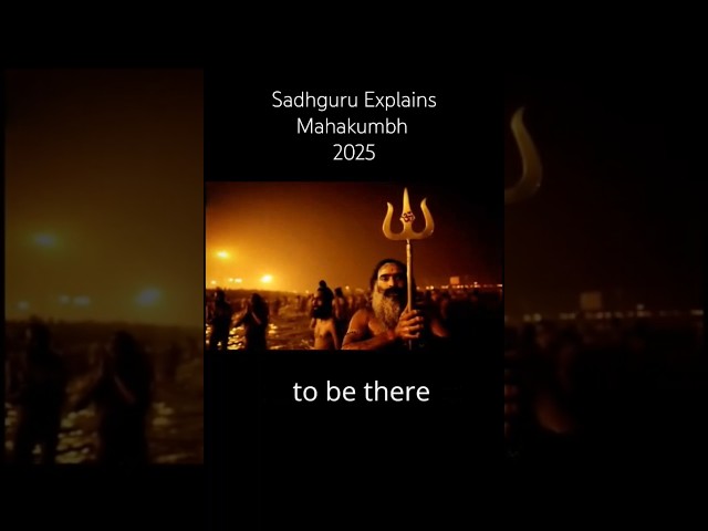 MahaKumbh 2025 - Sadhguru’s Powerful Insights! 🌊🕉️ #sadhguru #mahakumbh2025  #nagasadhus