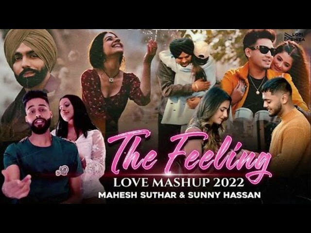 feeling of Love Mashup Trending  2025 / sidhu Moosewala / AP Dhillon / punjabi song new hindi song