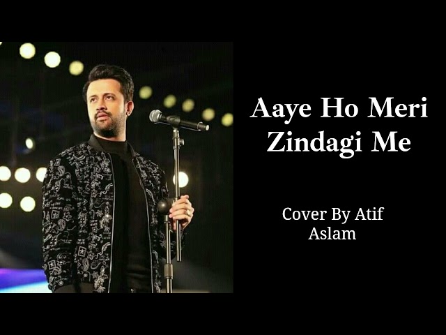 Atif Aslam's 2024 Instagram Viral Song "aaye Ho Meri Zindagi Mein" Covered By Prashant Kumar