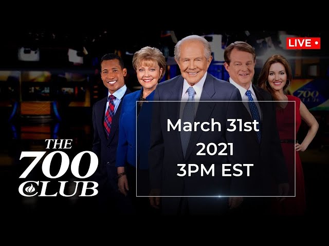 The 700 Club - March 31, 2021