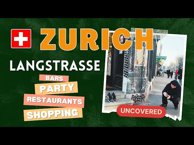 Zurich Langstrasse Uncovered – The City's Most Vibrant Street!