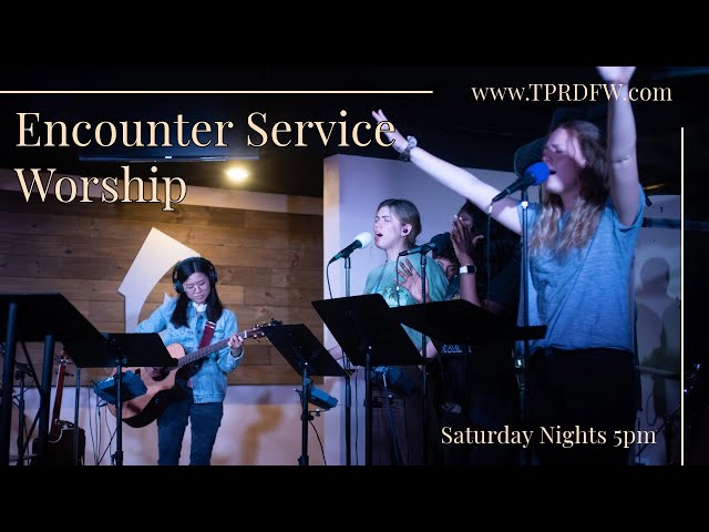 Encounter Service Worship - 2.08.25