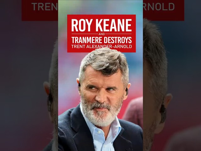 Roy Keane Slams Trent, But Tranmere Rovers Took It Further! 🔥👀#RoyKeane #ManchesterUnited #Liverpool