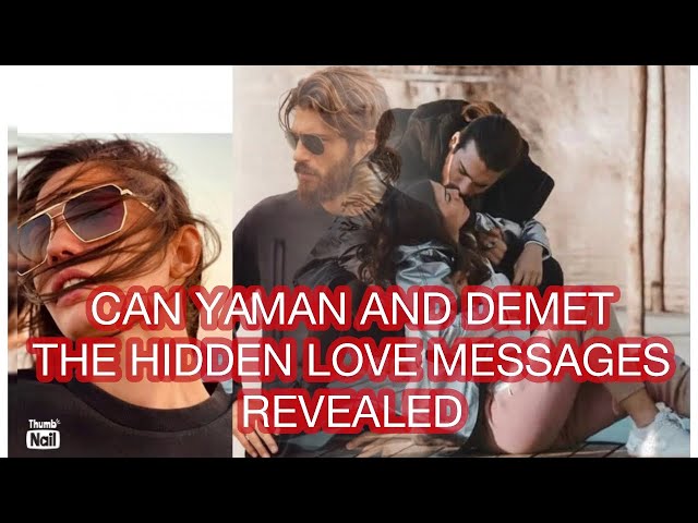 Can Yaman and Demet the hidden love messages revealed