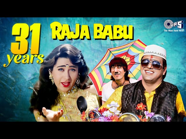 31 Years Of Raja Babu | Govinda, Karishma Kapoor | Aa Aa E, Ooi Amma, Yaad Sataye | 90s Hindi Hits