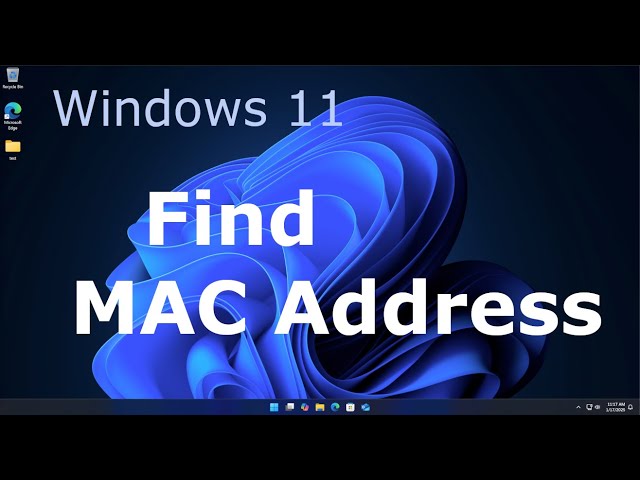 Windows 11 - How to Find MAC Address