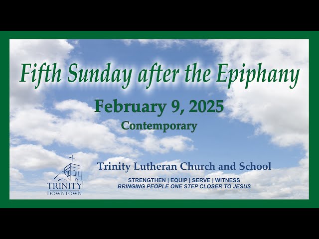 Fifth Sunday after the Epiphany -   February 9, 2025