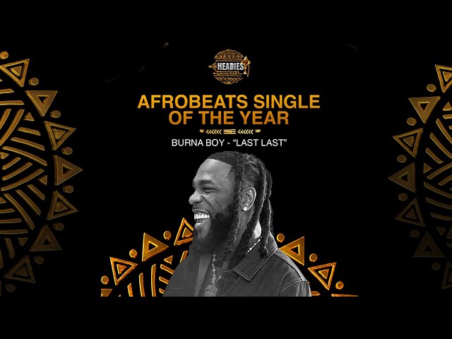 BURNA BOY's LAST LAST WINS AFROBEATS SINGLE OF THE YEAR | THE 16TH HEADIES AWARDS