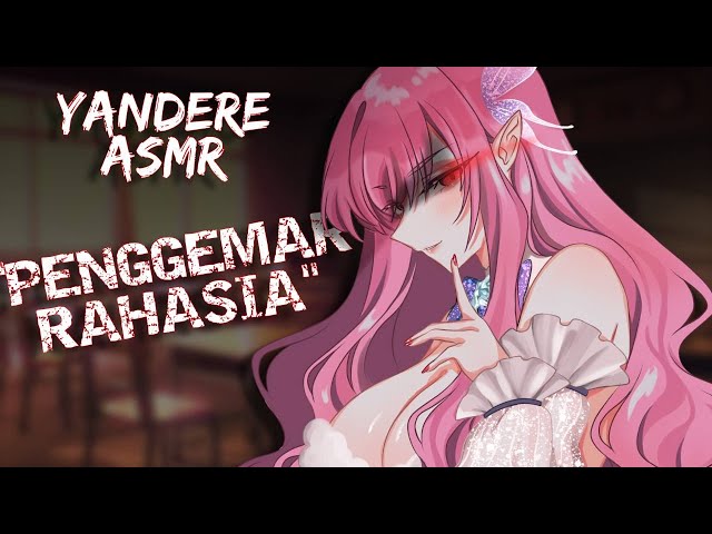 ASMR Roleplay Indonesia | Penggemar Rahasia [Yandere] [Posesif] [obsesi]