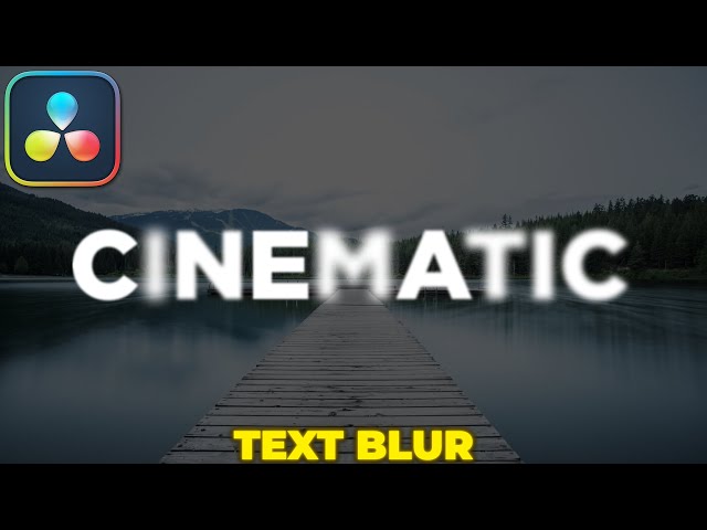 Cinematic Text Tutorial in Davinci Resolve | Cinematic Blur Text