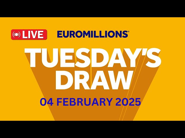 The National Lottery Euromillions Draw Live Results From Tuesday 04 Feb 2025 | euromillions live