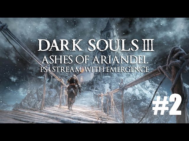 Dark Souls 3 Ashes of Ariandel PS4 With E Part 2