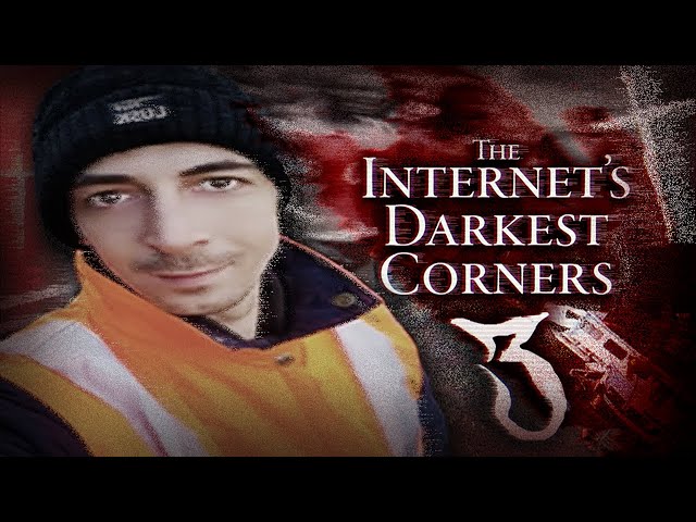 The Internet's Darkest Corners 3