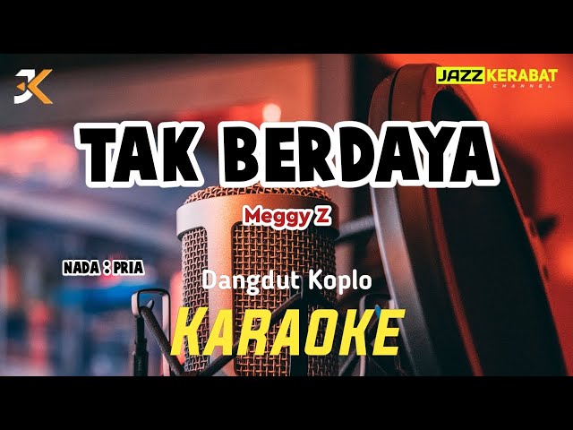 KARAOKE TAK BERDAYA_MEGGY Z | DANGDUT KOPLO | NADA PRIA | Fmaj