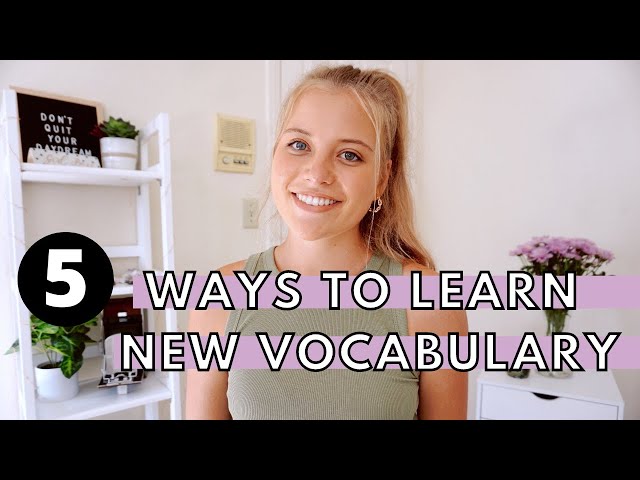 The Best Ways to Learn Vocabulary in a New Language | Vocab Study Tips