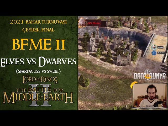 BFME 2 Bahar Turnuvası 2021 Çeyrek Finali: SpaRTaCuSs (Elves) vs sweet (Dwarves) Yüzüklerin Efendisi