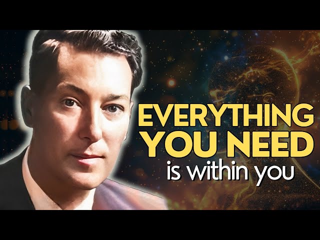 Everything You Need Is Within You - Neville Goddard's Powerful Teaching