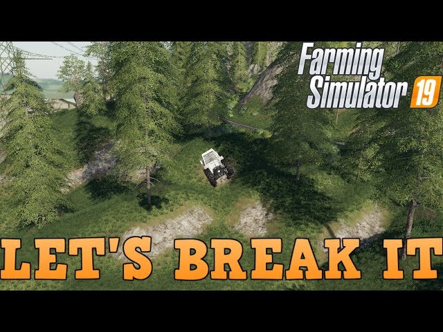 Farming Simulator 19 Can We Break It