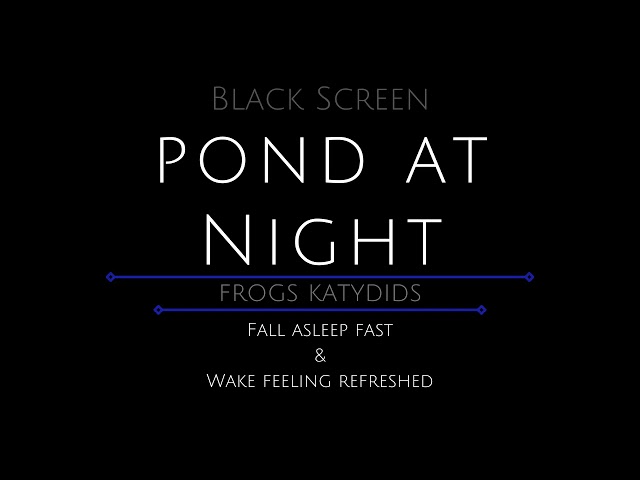 10 Hours - Pond at Night - Frogs at Pond - Katydids - Crickets - Pond Sounds - Night Sounds