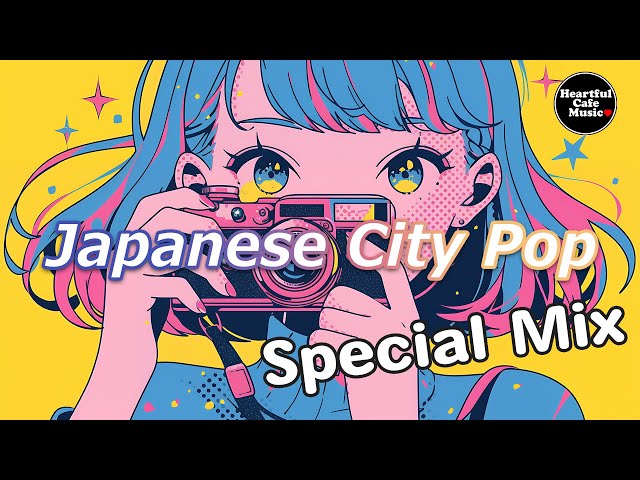 Japanese City Pop Special Mix【For Work / Study】Restaurants BGM, Shop BGM