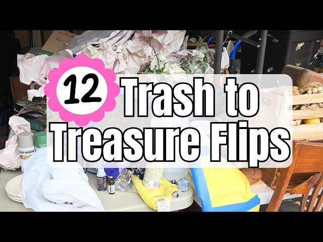 12 NEW Trash to Treasure Flips: Clearing Out The Hoard Episode 2