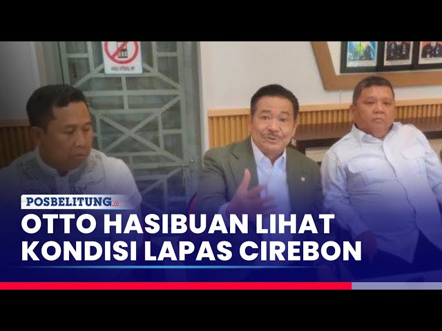 Otto Hasibuan Dengar Curhatan 7 Terpidana Kasus Vina di Lapas Cirebon, Bicara Soal keadilan