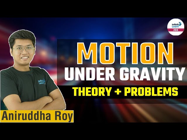 #MotionUnderGravity - Theory + Problems | #JEE Physics | LIVE | Aniruddha Roy | Infinity Learn JEE