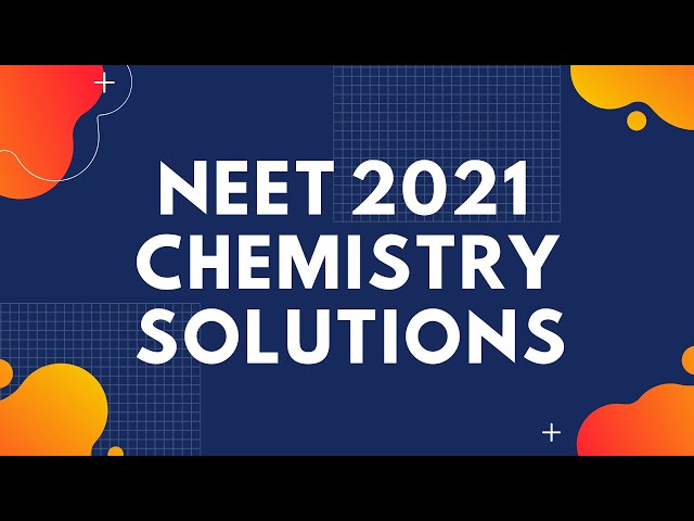 NEET 2021 Answer key and Solutions | Chemistry by  Komali mam