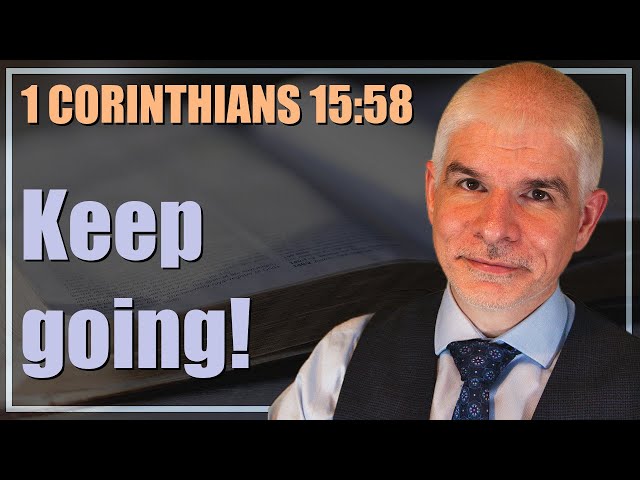 You can do it! - 1 Corinthians 15:58 | 2-minute daily bible meditation