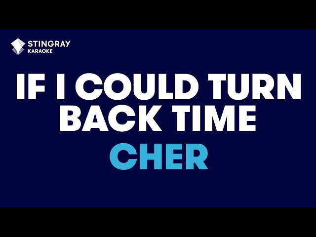 Cher - If I Could Turn Back Time (Karaoke With Lyrics)