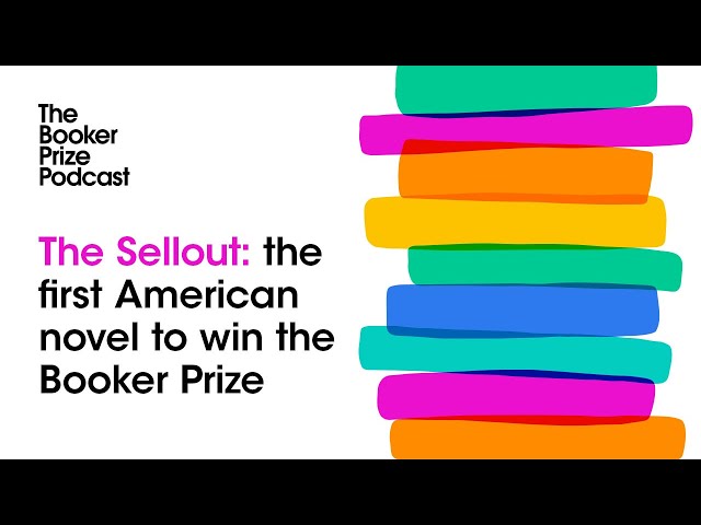 The Sellout: The First American Novel to Win the Booker Prize | The Booker Prize Podcast: Episode 9