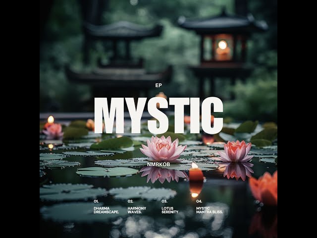 NMRKOB - Lotus Serenity (Mystic - EP)