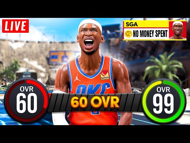 SHAI GILGEOUS ALEXANDER 60 to 99 OVR NO MONEY SPENT in NBA 2K25! DAY 1 60 OVERALL LIVE IN NBA2K25!