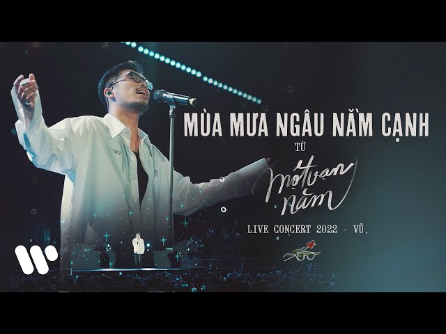 Vũ. - Mùa Mưa Ngâu Nằm Cạnh (Live at MỘT VẠN NĂM CONCERT TOUR | HÀ NỘI 2022)